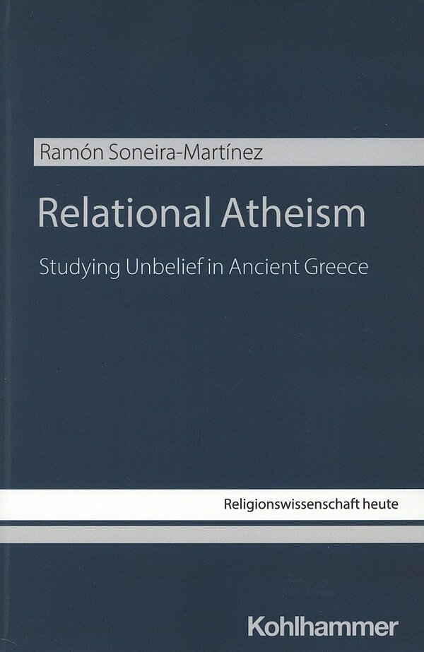 Relational Atheism: Studying Unbelief in Ancient Greece