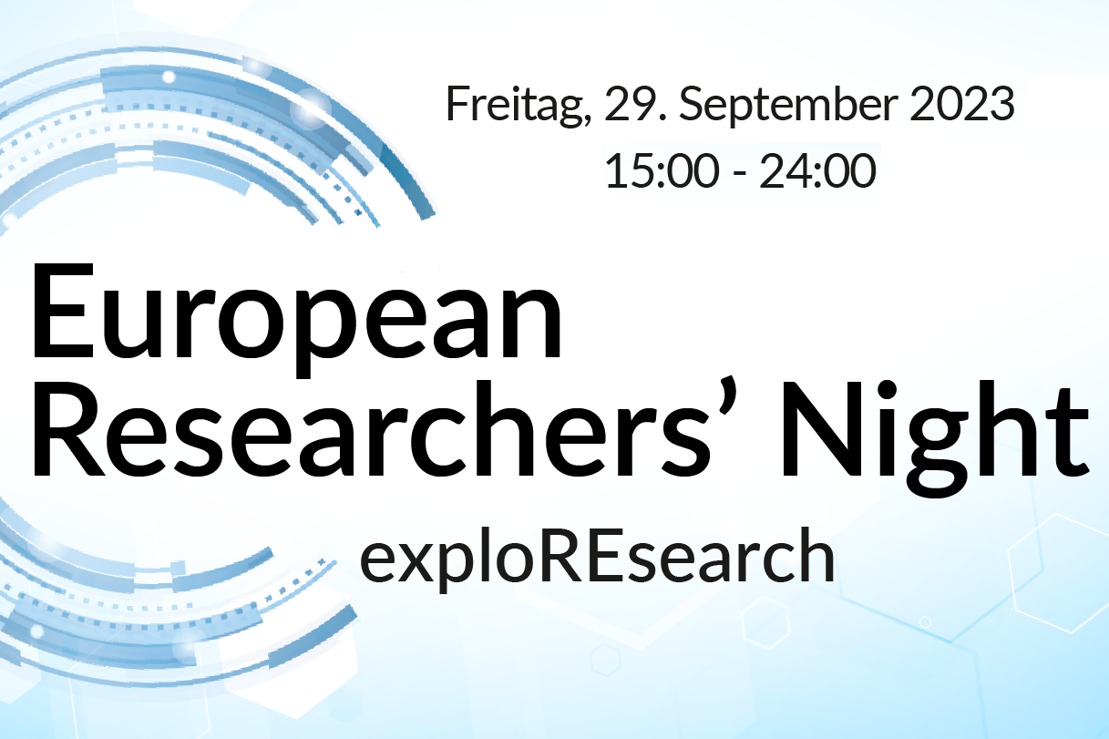 Veranstaltungsbanner der „European Researchers’ Night“ mit dem Zusatztitel „exploREsearch“, stattgefunden am Freitag, 29. September 2023 von 15:00 bis 24:00 Uhr.