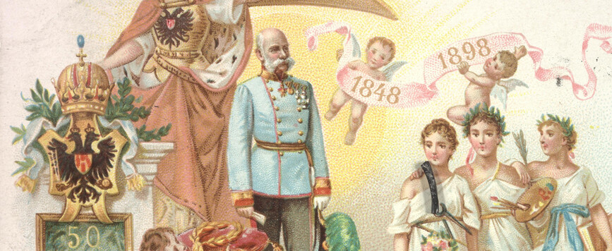 Huldigungskarte zum 50-jährigen Regierungsjubiläum von Kaiser Franz Joseph I., 1898 © Österreichische Nationalbibliothek