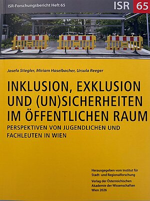 Inklusion, Exklusion und (Un-)Sicherheiten im öffentlichen Raum