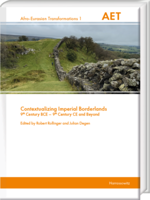 Contextualizing Imperial Borderlands (9th Century BCE – 9th Century CE and Beyond)