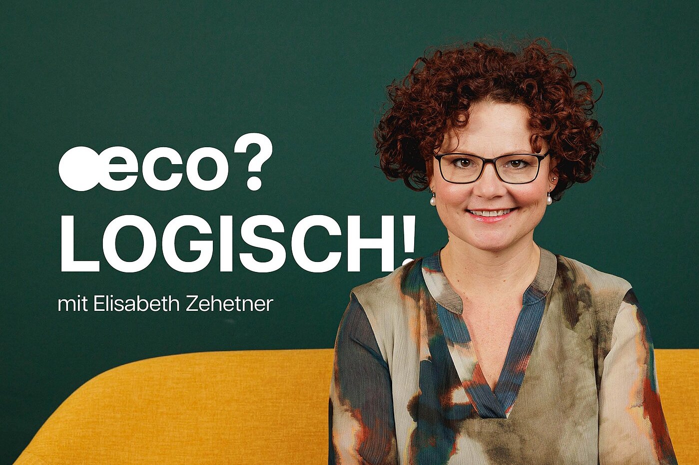 A smiling woman with glasses and brown curls is sitting on a yellow sofa in front of a dark green wall. To her left, the text “eco? LOGICAL! with Elisabeth Zehetner” is written in large white letters.