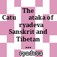 The Catuḥśataka of Āryadeva : Sanskrit and Tibetan texts with copious extracts from the commentay of Candrakirtti
