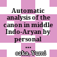 Automatic analysis of the canon in middle Indo-Aryan by personal computer : with object files and their programs for Macintosh and Windows OS on CD-ROM