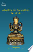 A guide to the Bodhisattva's way of life : = Bodhisattvacharyavatara = Byang-chub sems_pa'i spyod-pa-la 'jug-pa