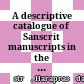 A descriptive catalogue of Sanscrit manuscripts in the Government collection : under the care of the Asiatic Society of Bengal