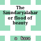 The Saundaryalaharī or flood of beauty