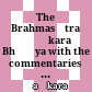 The Brahmasūtra Śāṅkara Bhāṣya : with the commentaries Bhāmatī, Kalpataru and Parimala and with an alphabetical index of quotations occurring in the Bhāṣya & index of sūtras etc.