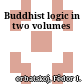 Buddhist logic : in two volumes