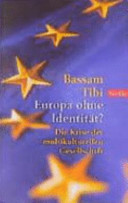 Europa ohne Identität? : die Krise der multikulturellen Gesellschaft