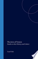 The Jews of Yemen : studies in their history and culture