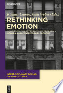Rethinking Emotion : : Interiority and Exteriority in Premodern, Modern, and Contemporary Thought /