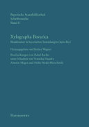 Xylographa Bavarica : Blockbücher in bayerischen Sammlungen (Xylo-Bav)