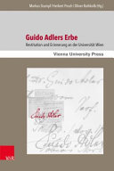 Guido Adlers Erbe : Restitution und Erinnerung an der Universität Wien