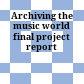 Archiving the music world : final project report