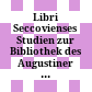 Libri Seccovienses : Studien zur Bibliothek des Augustiner Chorherrenstiftes Seckau