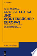 Große Lexika und Wörterbücher Europas : : Europäische Enzyklopädien und Wörterbücher in historischen Porträts /