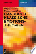 Handbuch Klassische Emotionstheorien : : Von Platon bis Wittgenstein /