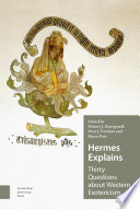 Hermes Explains : : Thirty Questions about Western Esotericism /