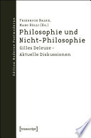 Philosophie und Nicht-Philosophie : : Gilles Deleuze - Aktuelle Diskussionen /