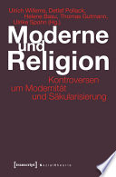 Moderne und Religion : : Kontroversen um Modernität und Säkularisierung /