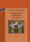Abendländische Apokalyptik : Kompendium zur Genealogie der Endzeit