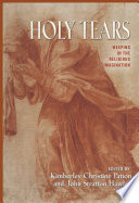 Holy Tears : : Weeping in the Religious Imagination /