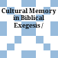 Cultural Memory in Biblical Exegesis /