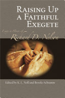 Raising Up a Faithful Exegete : : Essays in Honor of Richard D. Nelson /