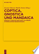 Coptica, Gnostica und Mandaica : : Sprache, Literatur und Kunst als Medien interreligiöser Begegnung(en) /