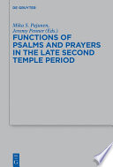 Functions of Psalms and Prayers in the Late Second Temple Period /