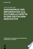 Humanismus und Reformation als kulturelle Kräfte in der deutschen Geschichte : : Ein Tagungsbericht /