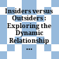 Insiders versus Outsiders : : Exploring the Dynamic Relationship Between Mission and Ethos in the New Testament /