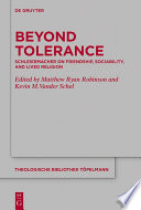 Beyond Tolerance : : Schleiermacher on Friendship, Sociability, and Lived Religion /