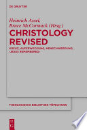 Christology Revised : : Kreuz, Auferweckung, Menschwerdung, ,Jesus Remembered' /