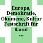Europa, Demokratie, Ökumene, Kultur : Festschrift für Raoul Kneucker zum 80. Geburtstag