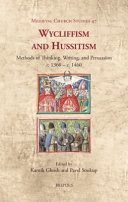 Wycliffism and Hussitism : methods of thinking, writing, and persuasion, c.1360 – c.1460