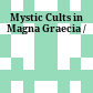 Mystic Cults in Magna Graecia /