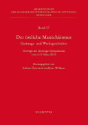 Der östliche Manichäismus : Gattungs- und Werksgeschichte ; Vorträge des Göttinger Symposiums vom 4./5. März 2010