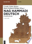 Nag Hammadi Deutsch : : Studienausgabe. NHC I–XIII, Codex Berolinensis 1 und 4, Codex Tchacos 3 und 4 /