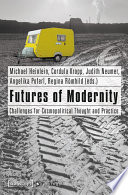 Futures of Modernity : : Challenges for Cosmopolitical Thought and Practice /