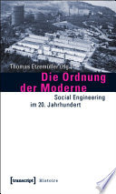 Die Ordnung der Moderne : : Social Engineering im 20. Jahrhundert /