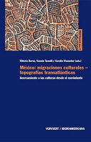 México: migraciones culturales, topografías transatlánticas : : Acercamiento a las culturas desde el movimiento /