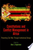 Constitutions and Conflict Management in Africa : : Preventing Civil War Through Institutional Design /