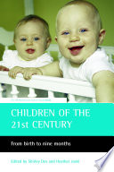 Children of the 21st century : : From birth to nine months /