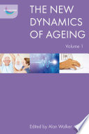The New Dynamics of Ageing Volume 1 /