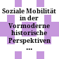 Soziale Mobilität in der Vormoderne : historische Perspektiven auf ein zeitloses Thema : Akten der internationalen Tagung Brixen, Bischöfliche Hofburg und Priesterseminar, 11. bis 14. September 2019