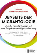 Jenseits der Migrantologie : aktuelle Herausforderungen und neue Perspektiven der Migrationsforschung