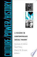 Culture/Power/History : : A Reader in Contemporary Social Theory /