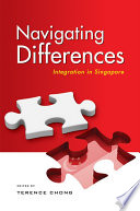 Navigating Differences : : Integration in Singapore /